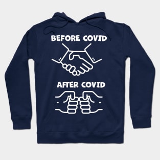 Before and After Covid Hoodie